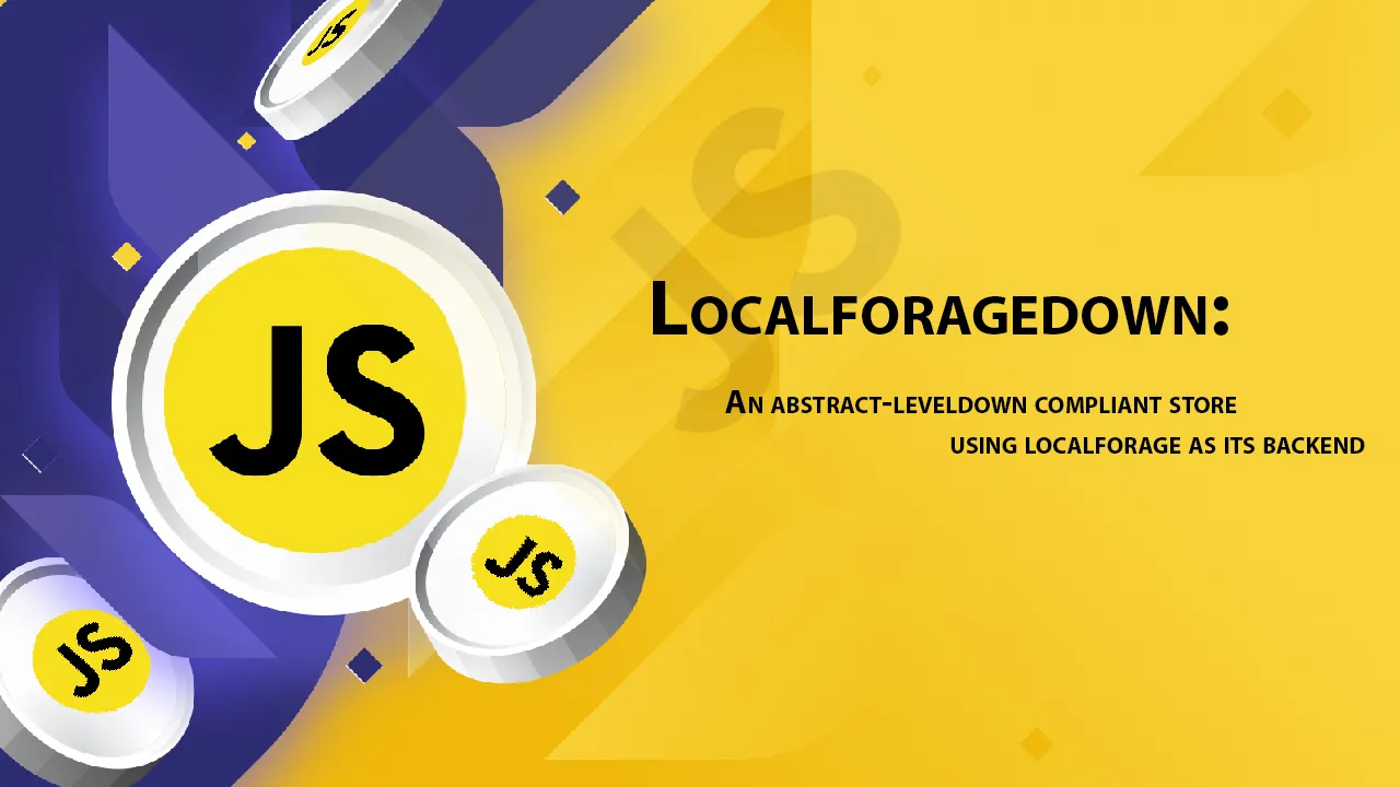 An Abstract-leveldown Compliant Store using Localforage As Its Backend