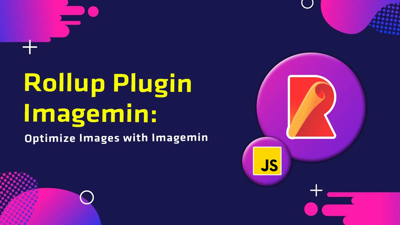 Rollup Plugin Imagemin: Optimize Images with Imagemin