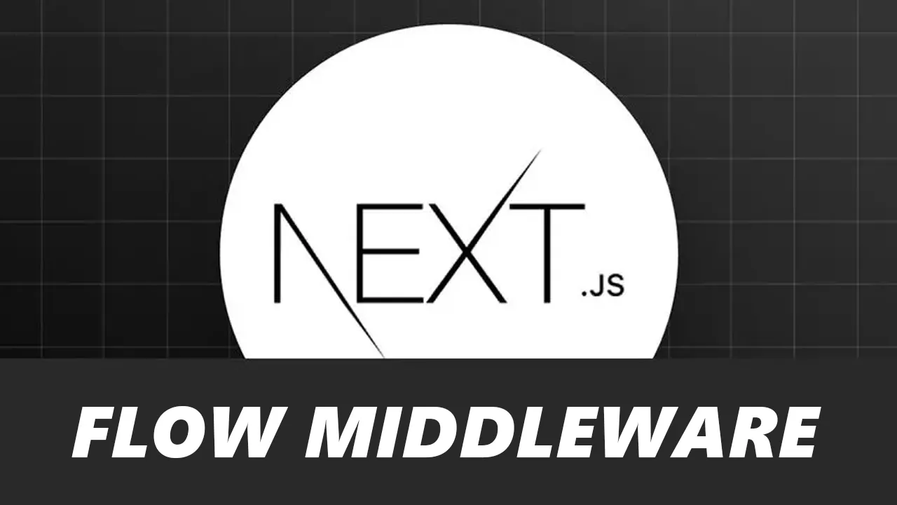Flow Middleware | Run any Of Express Middlewares on Next.js