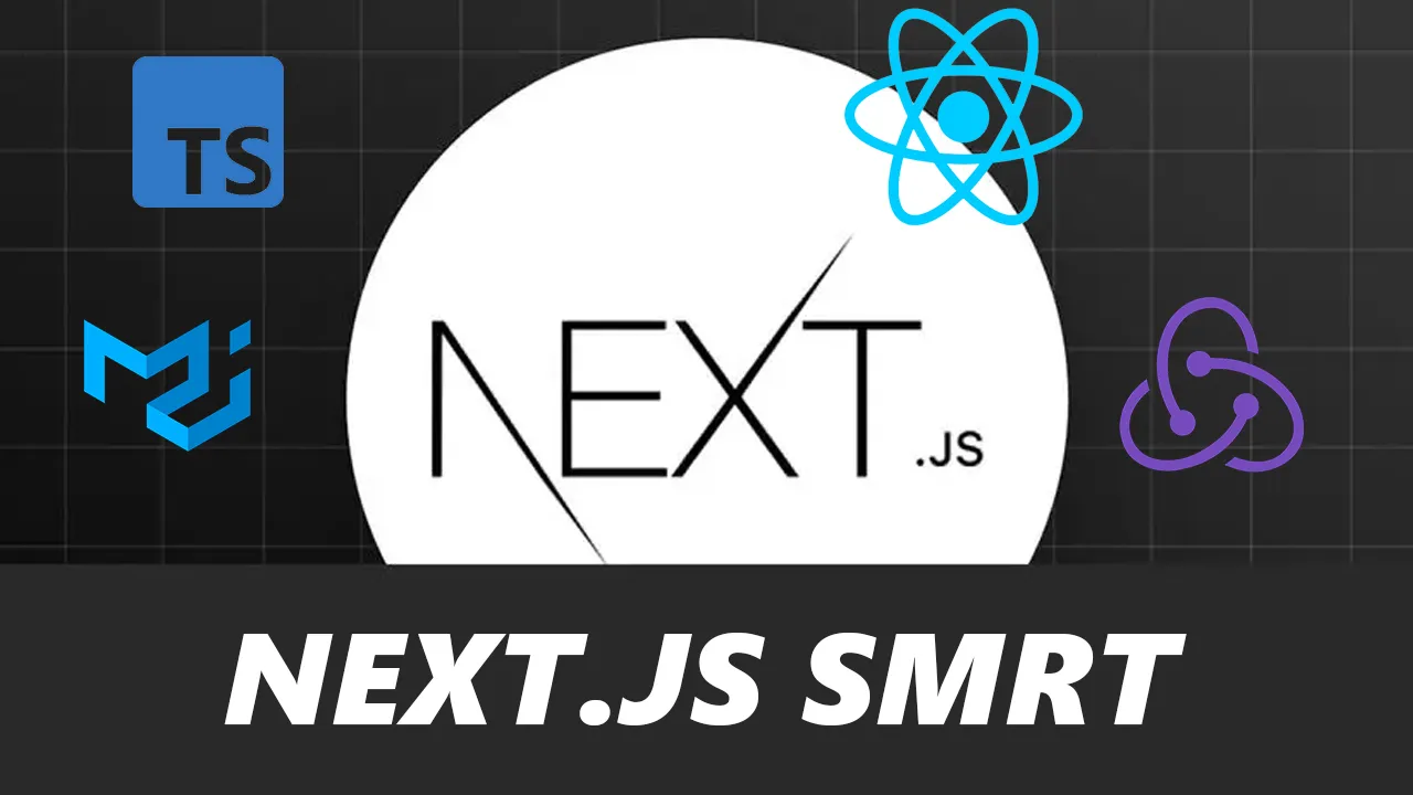Next SMRT | Next.js, Styled Components, Material-UI, Redux & TS