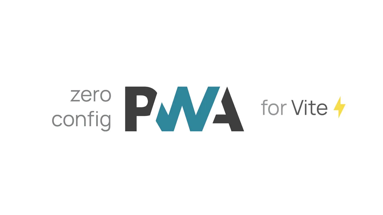 Vite Plugin PWA: Zero-config PWA for Vite