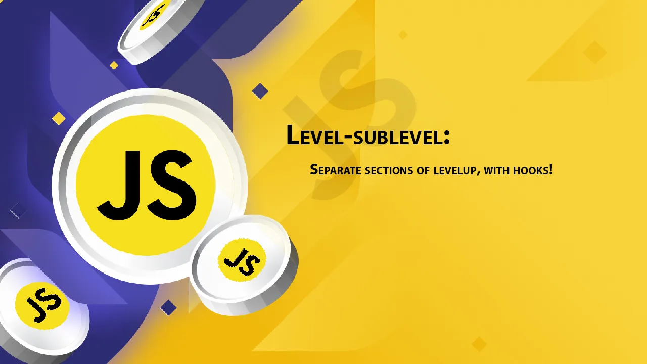 Level-sublevel: Separate Sections Of Levelup, with Hooks!