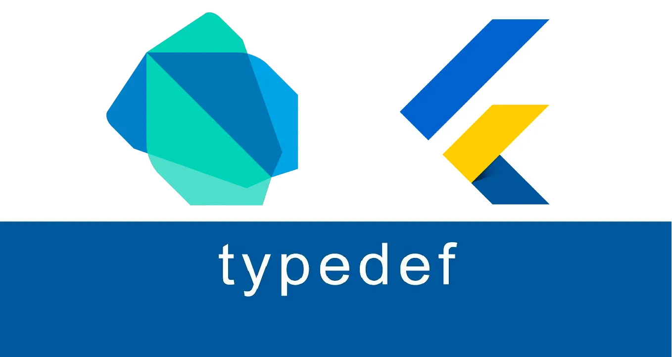 Explore TypeDef In Dart & Fluter for Beginners