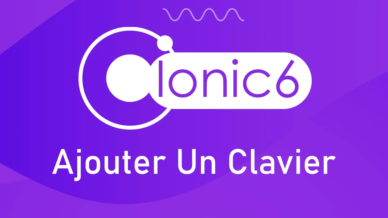 Comment Ajouter Un Clavier Dans L'application Ionic 6