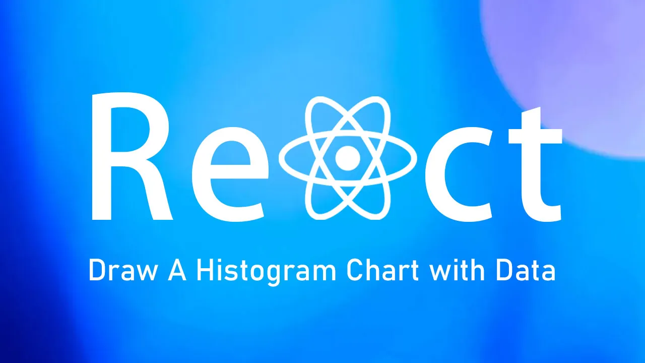How to Draw A Histogram Chart with Data in React