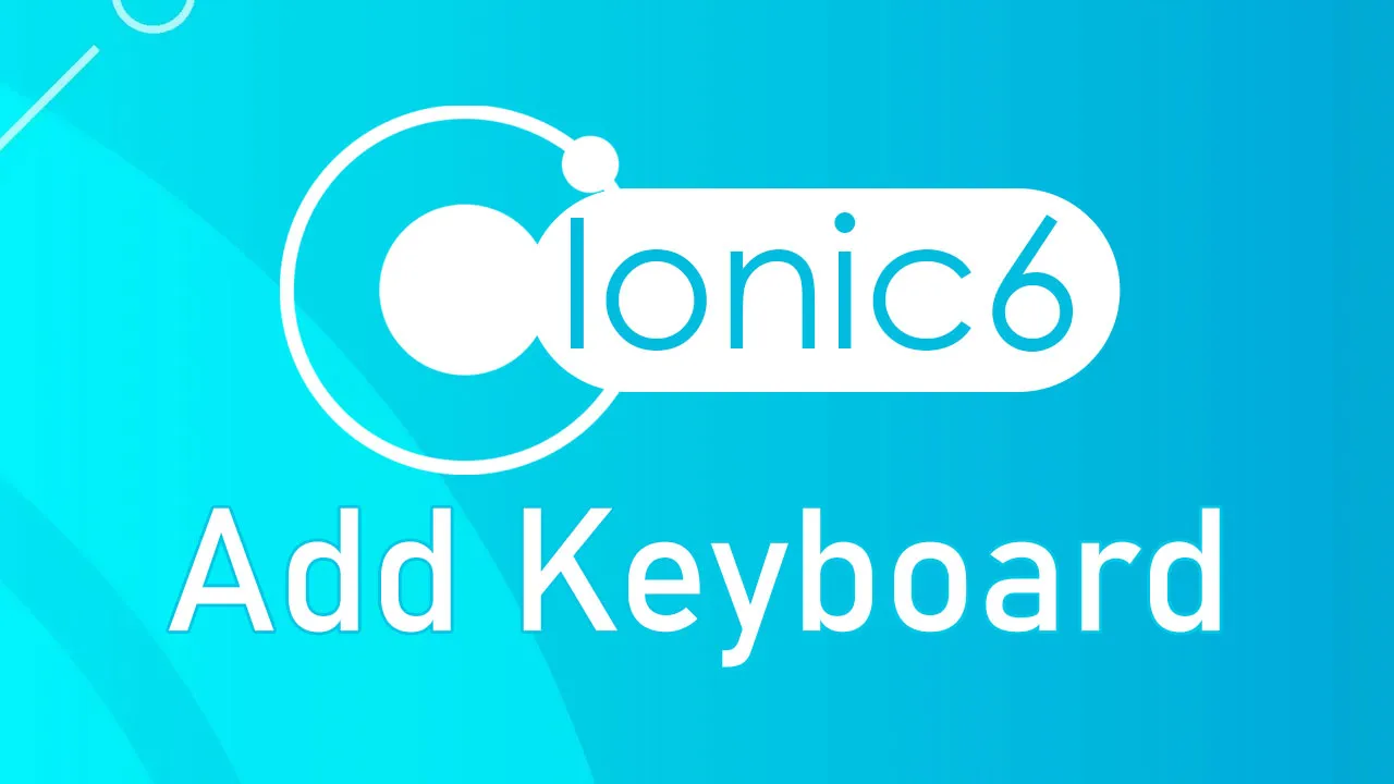 How to Add Keyboard in Ionic 6 Application