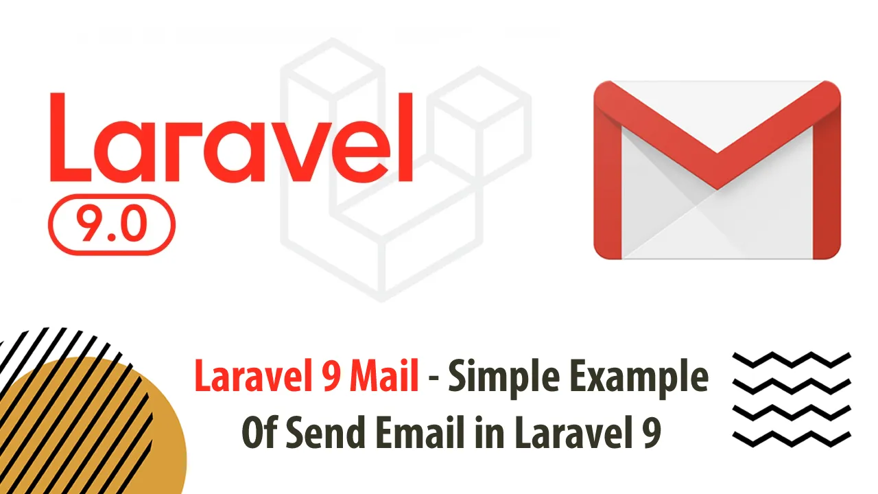 Laravel 9 Mail - Simple Example Of Send Email in Laravel 9