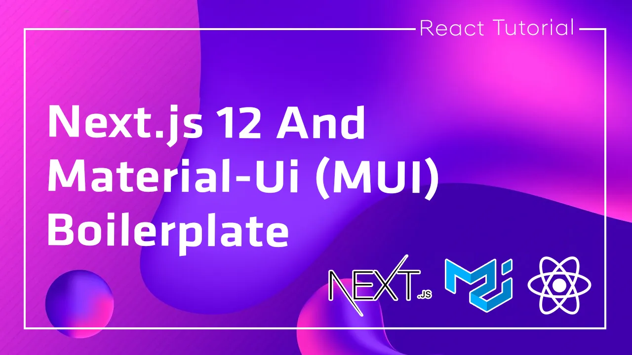 Next.js 12 & Material-UI (MUI) Boilerplate