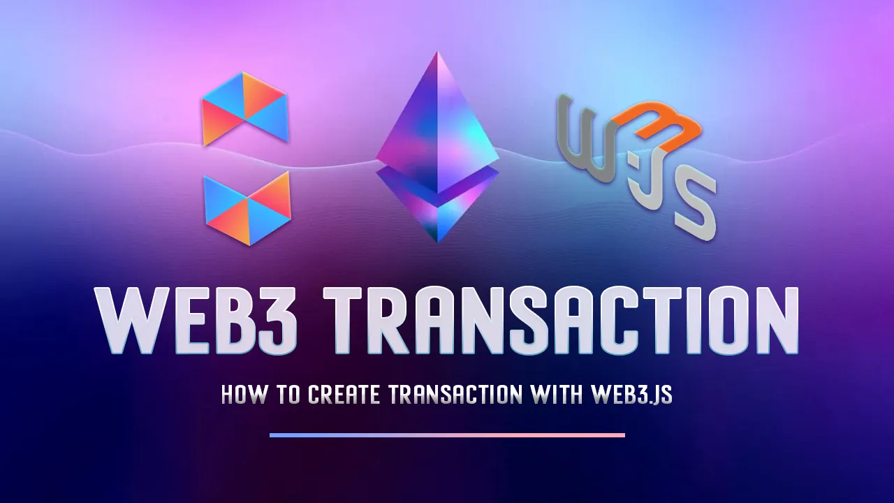 How to Create Transaction with Web3.js