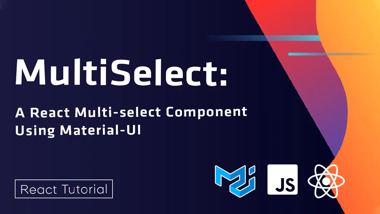 MultiSelect: A React Multi-select Component using Material-UI