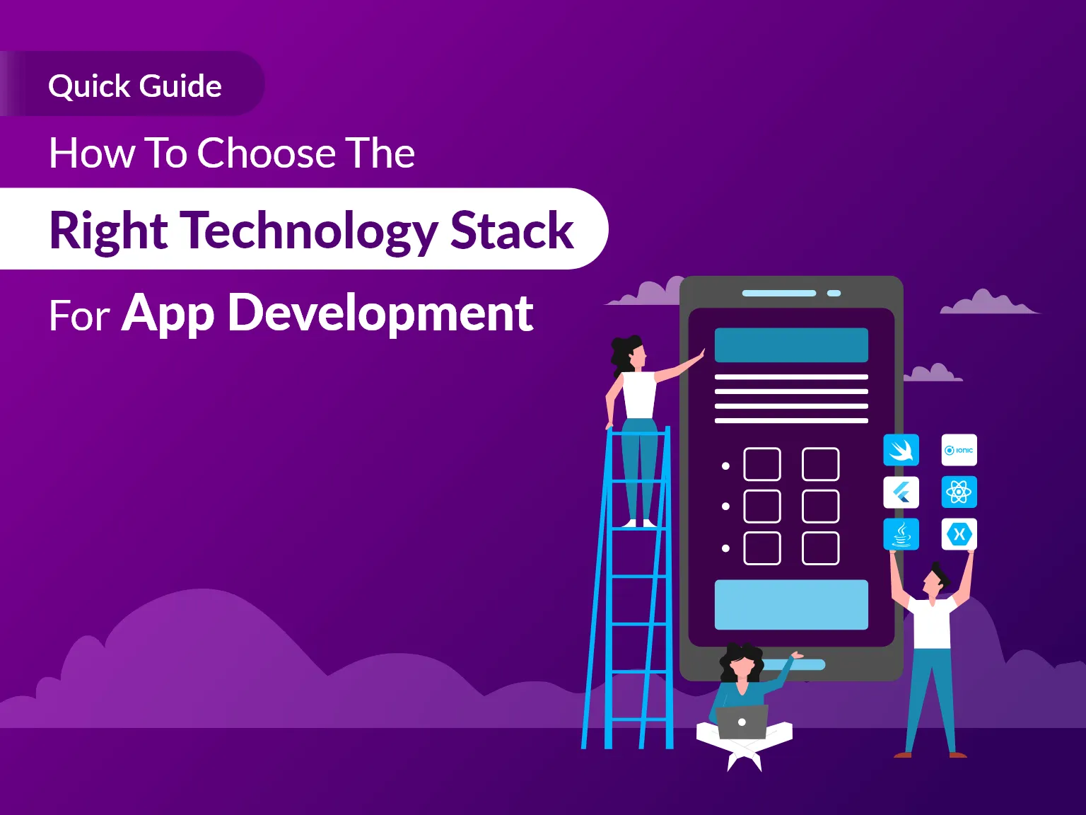 Guide on How to Choose Mobile App Technology Stack in 2022
