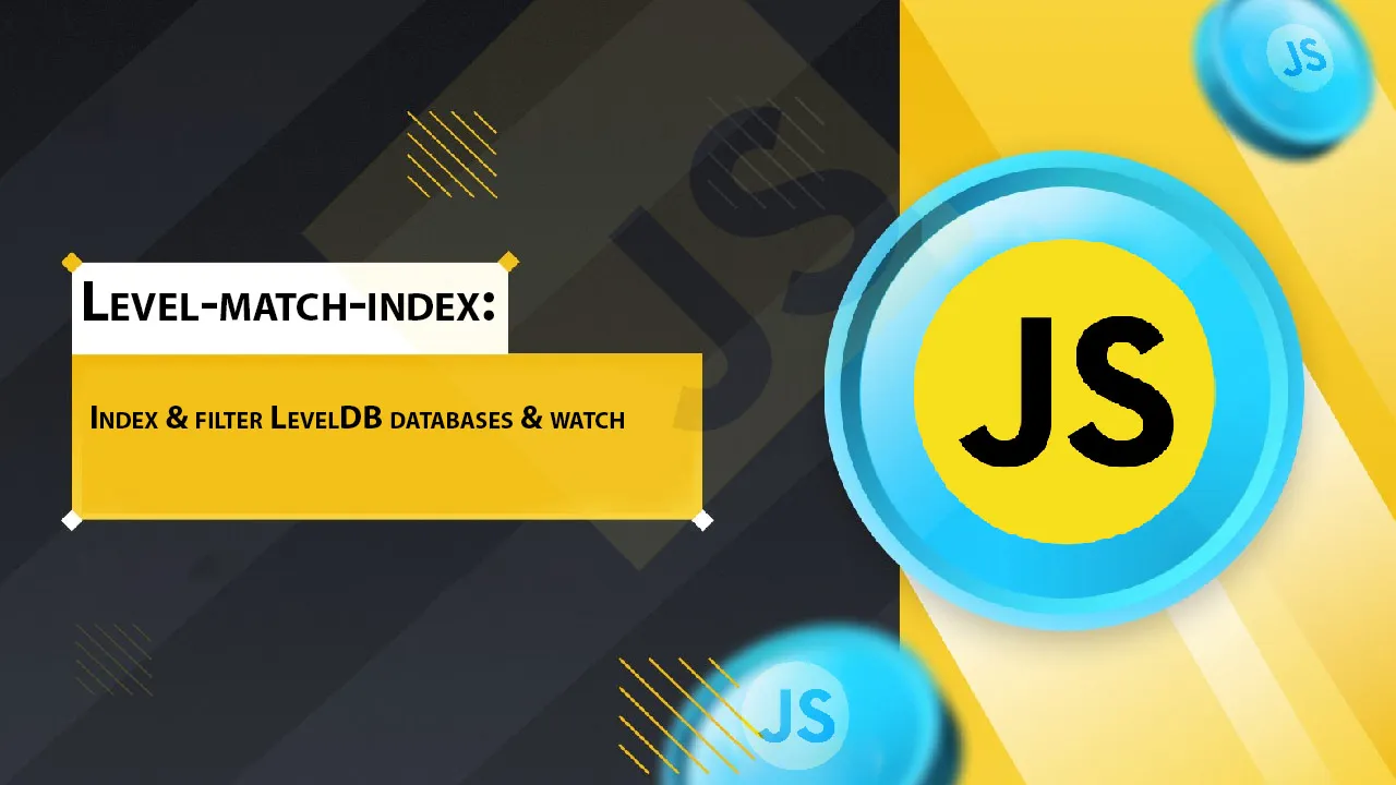 Level-match-index: Index & Filter LevelDB Databases & Watch