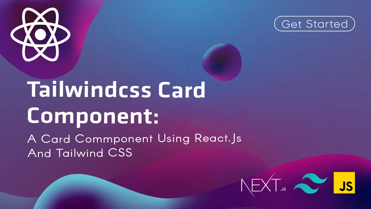 A Card Commponent Using React.Js And Tailwind CSS