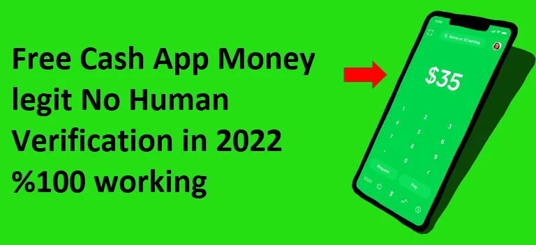 Free Cash App Money legit No Human Verification in 2022 %100 working
