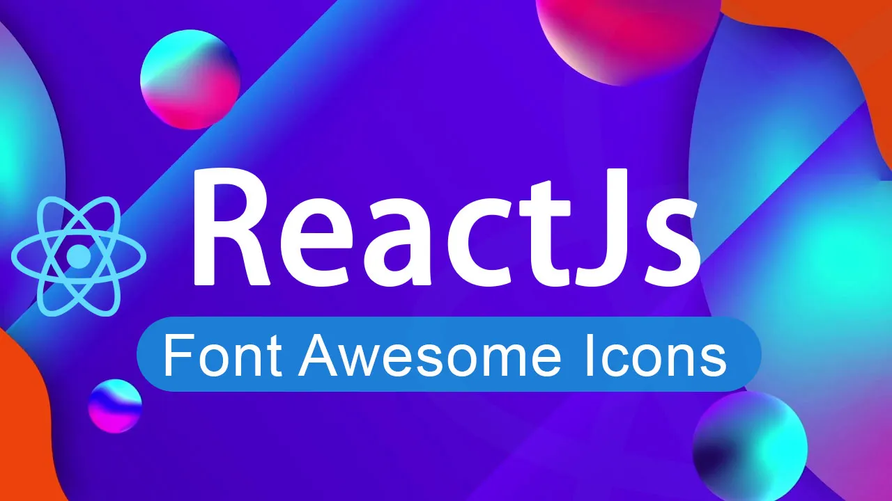 Implement and Use Font Awesome Icons in React Js