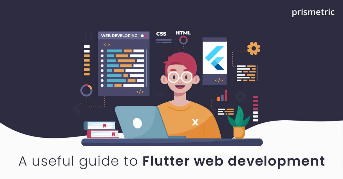 Flutter for web apps development – Why is it the right choice?