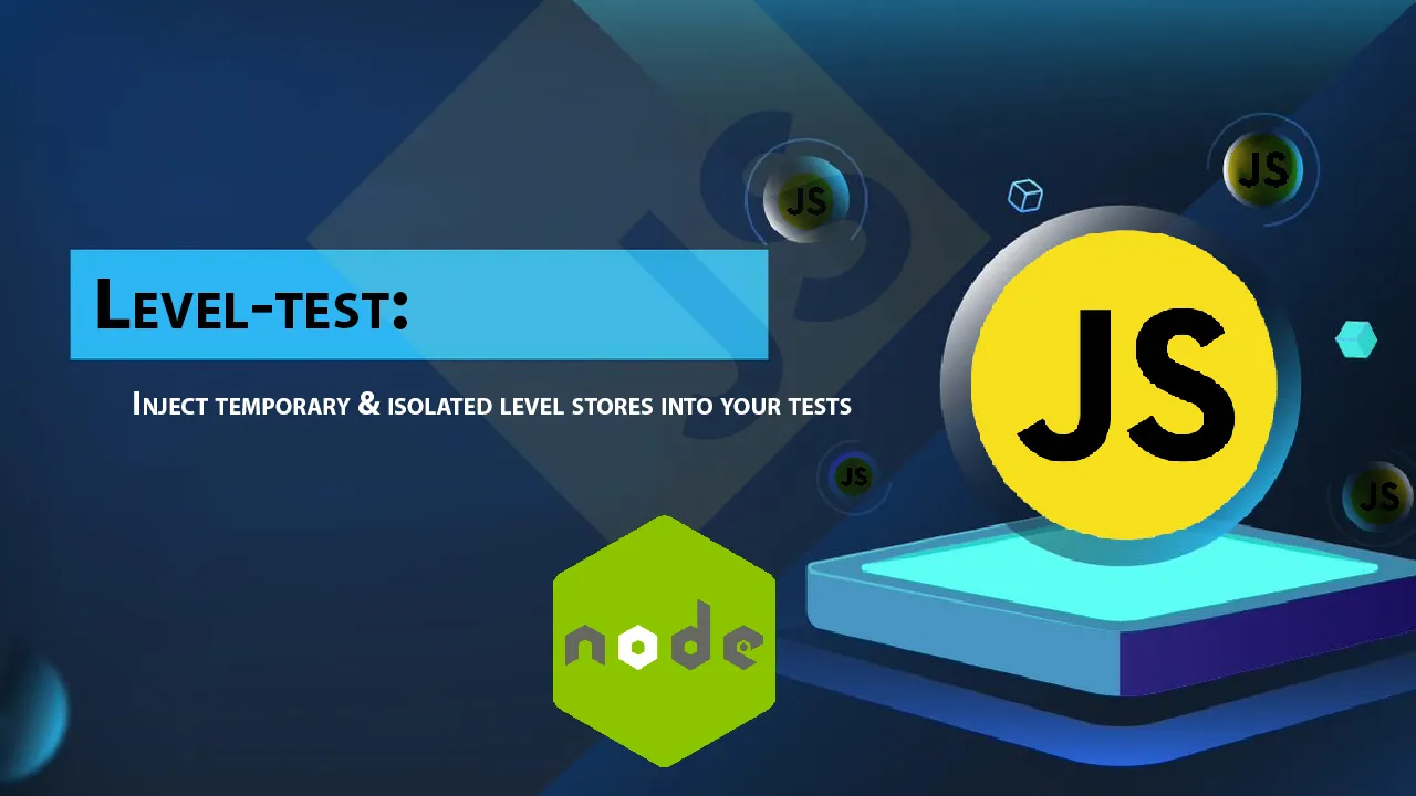 Level-test: inject Temporary & Isolated Level Stores Into Your Tests