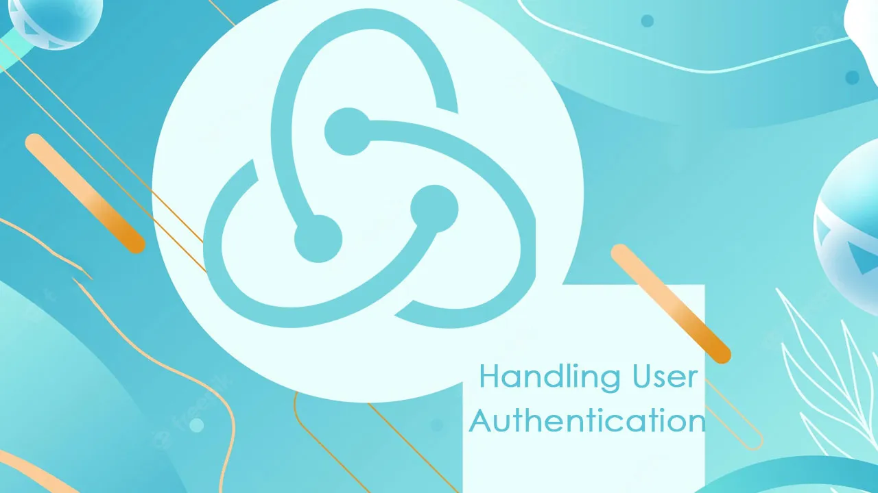 Handling User Authentication with Redux Toolkit