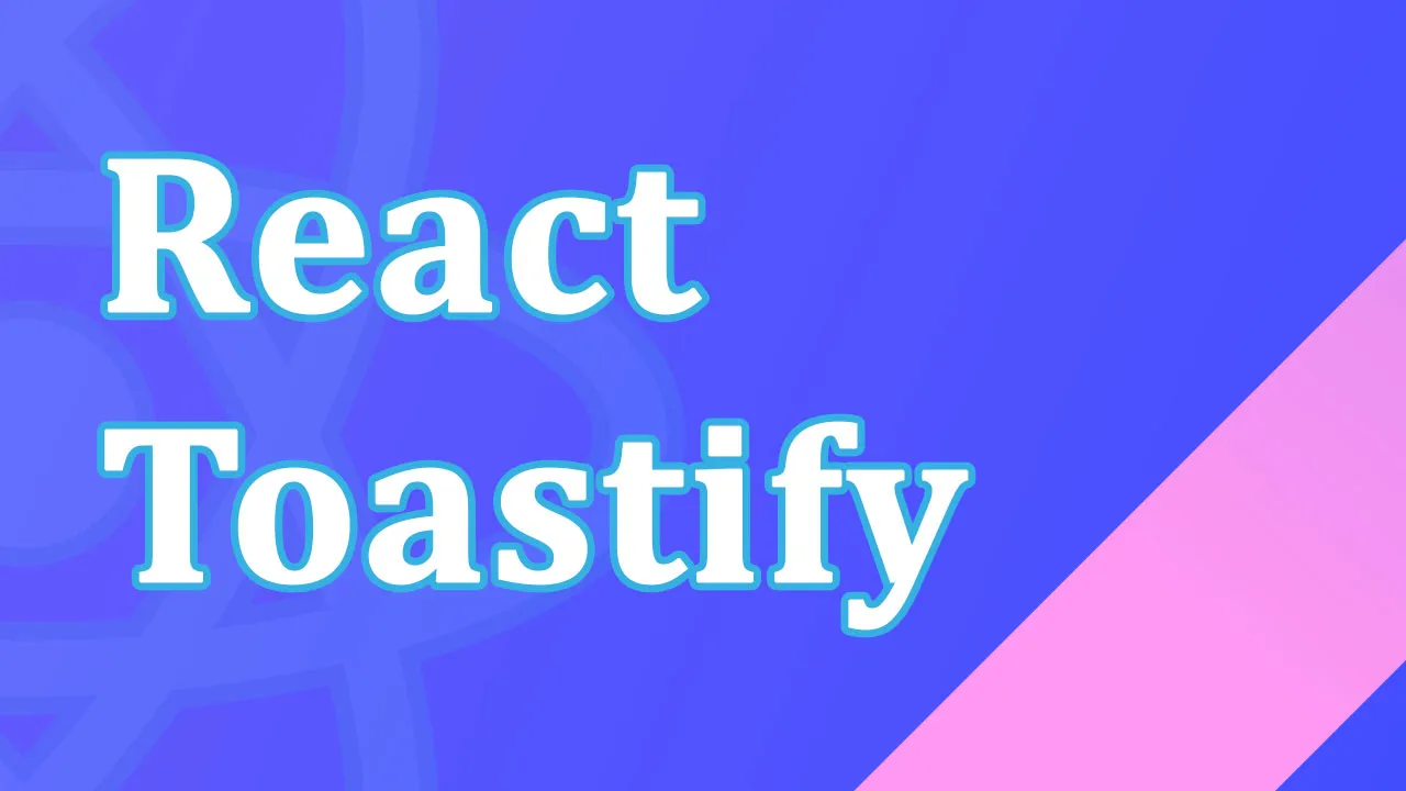Utiliser React-toastify Pour Styliser Vos Messages Toast
