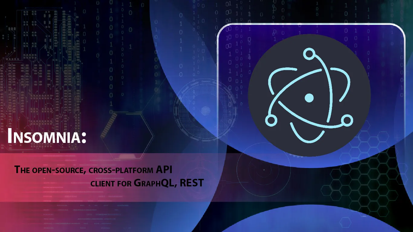 Insomnia: The Open-source, Cross-platform API Client for GraphQL, REST