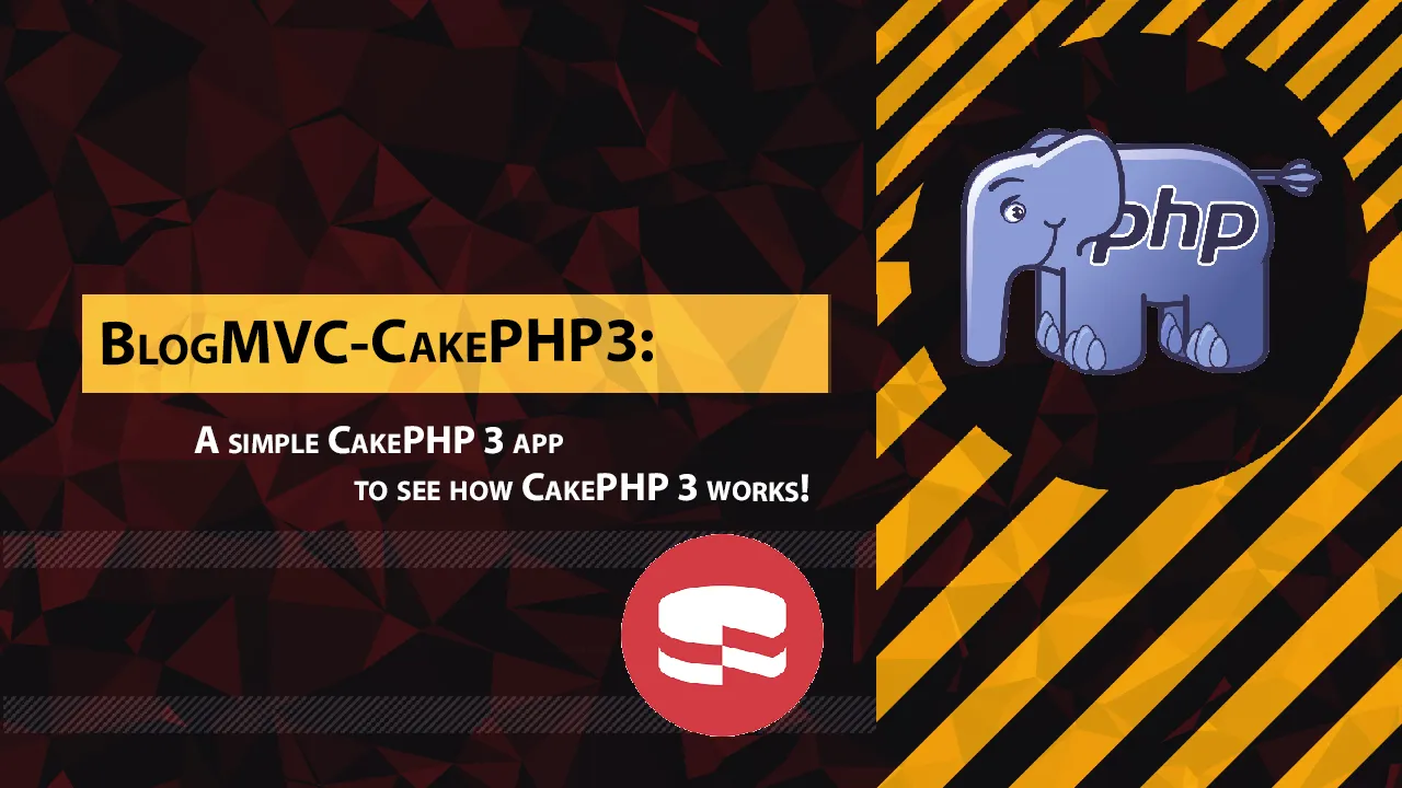 BlogMVC-CakePHP3: A Simple CakePHP 3 App to See How CakePHP 3 Works!