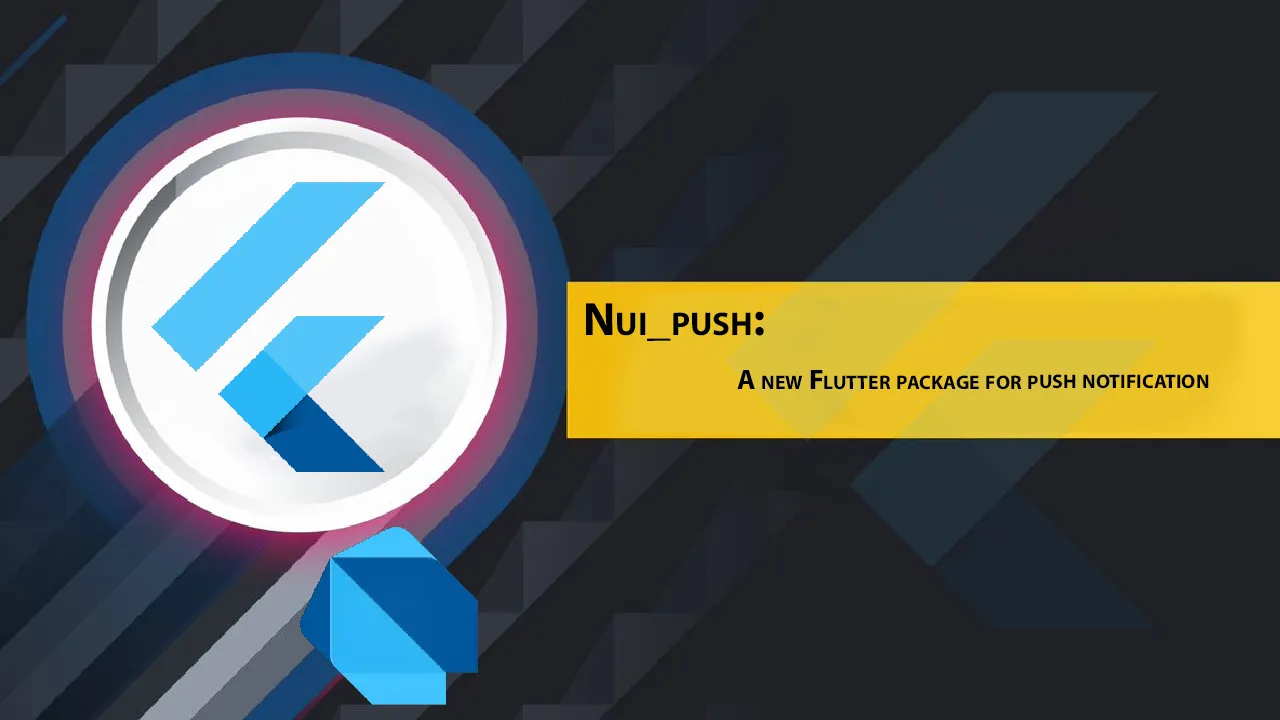 Nui_push: A New Flutter Package for Push Notification