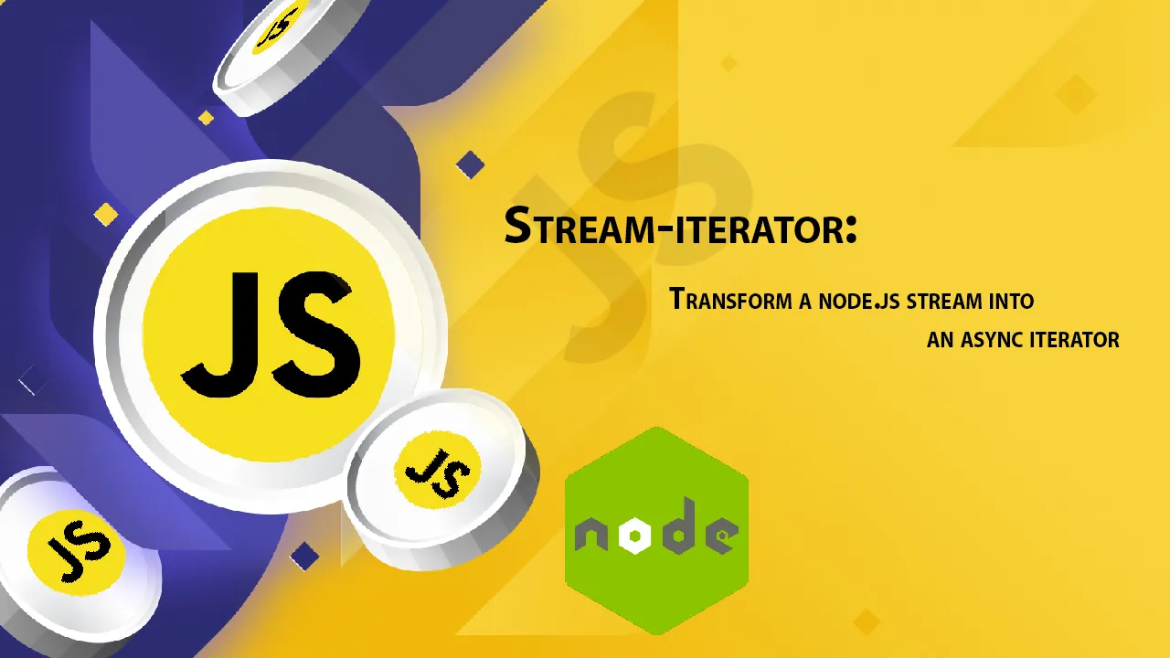 Stream-iterator: Transform A Node.js Stream into an Async Iterator