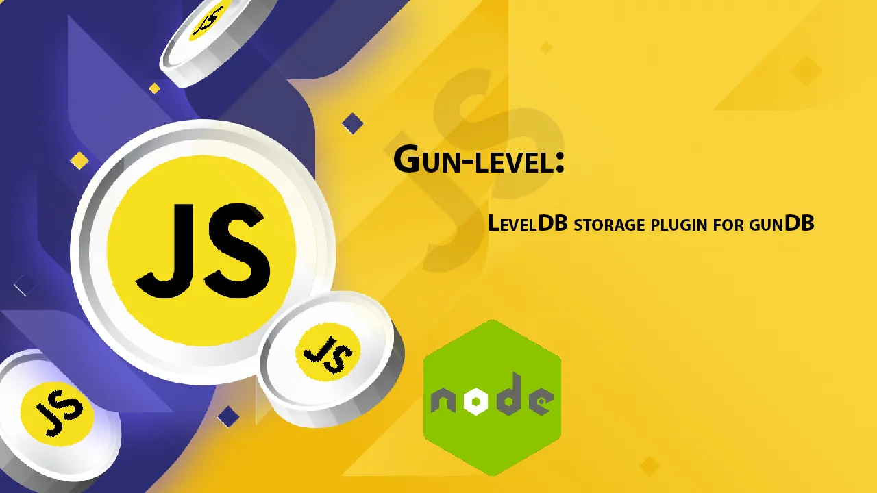 Gun-level: LevelDB Storage Plugin for GunDB