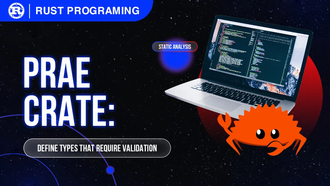 Prae Crate - How to Define Types That Require Validation