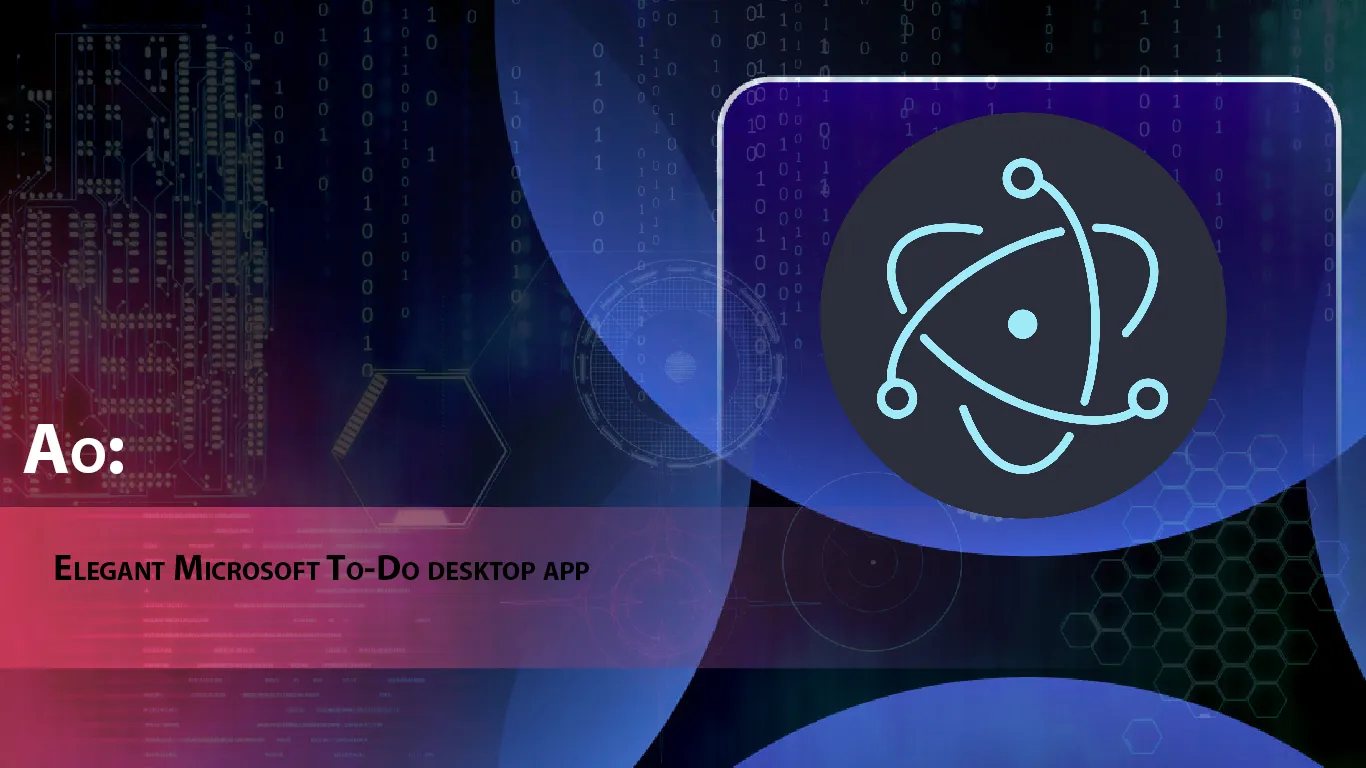 Ao: Elegant Microsoft to-Do Desktop App