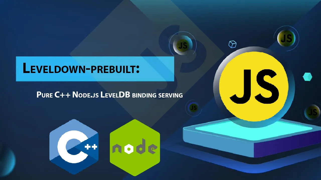 Leveldown-prebuilt: Pure C++ Node.js LevelDB Binding Serving 