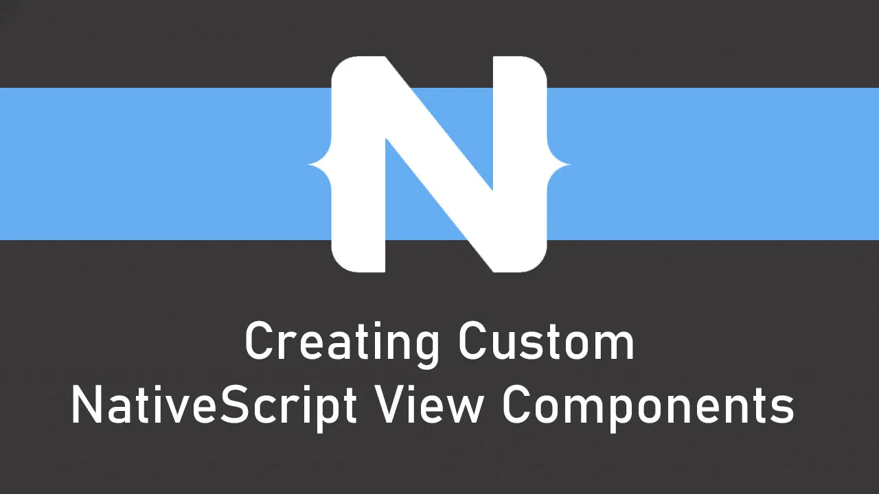 Creating Custom NativeScript View Components 