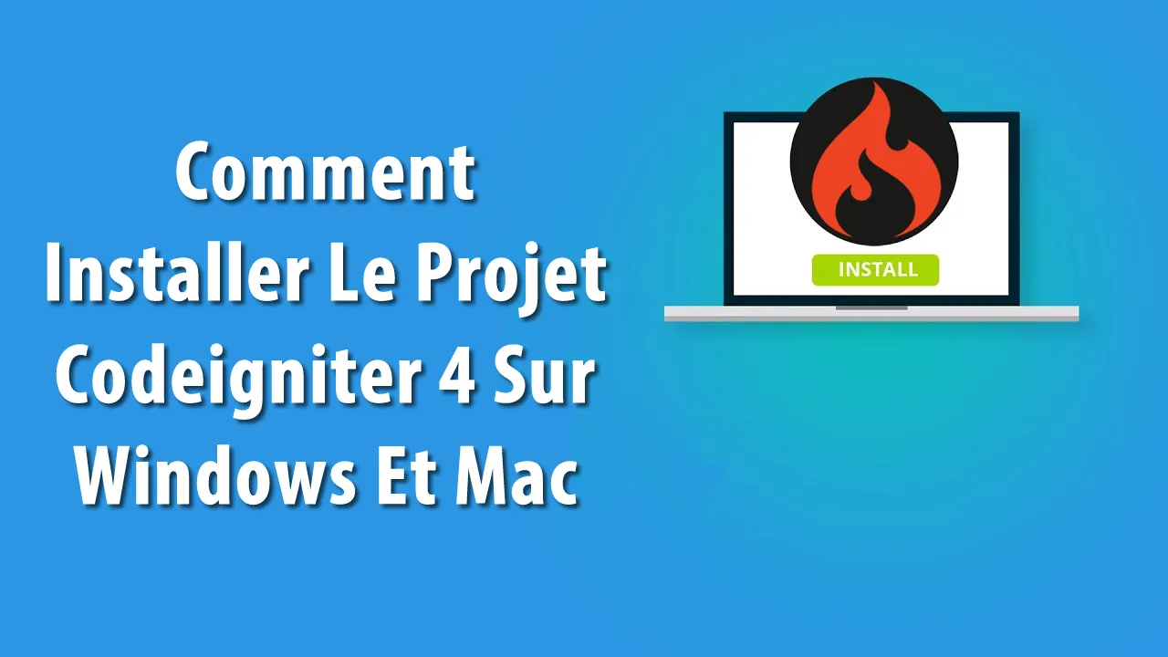 Comment Installer Le Projet Codeigniter 4 Sur Windows Et Mac