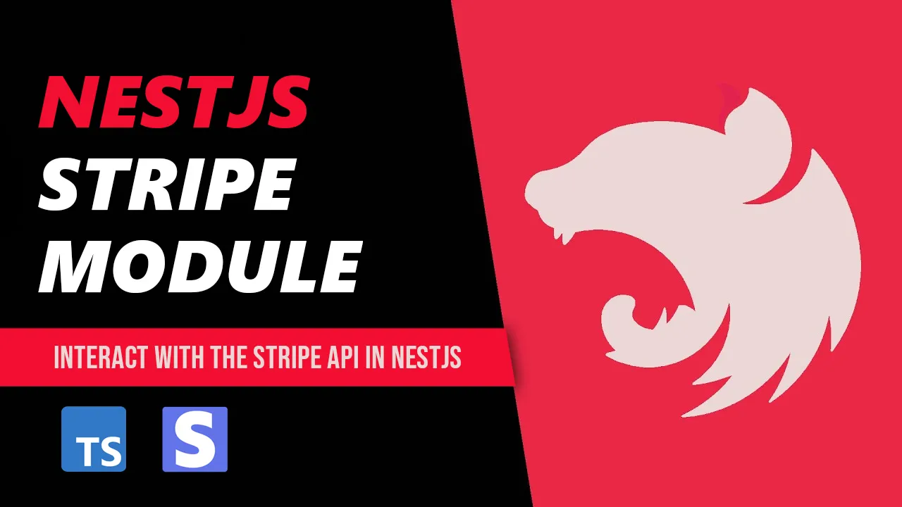 How to Interact with The Stripe API In Your NestJS Apps