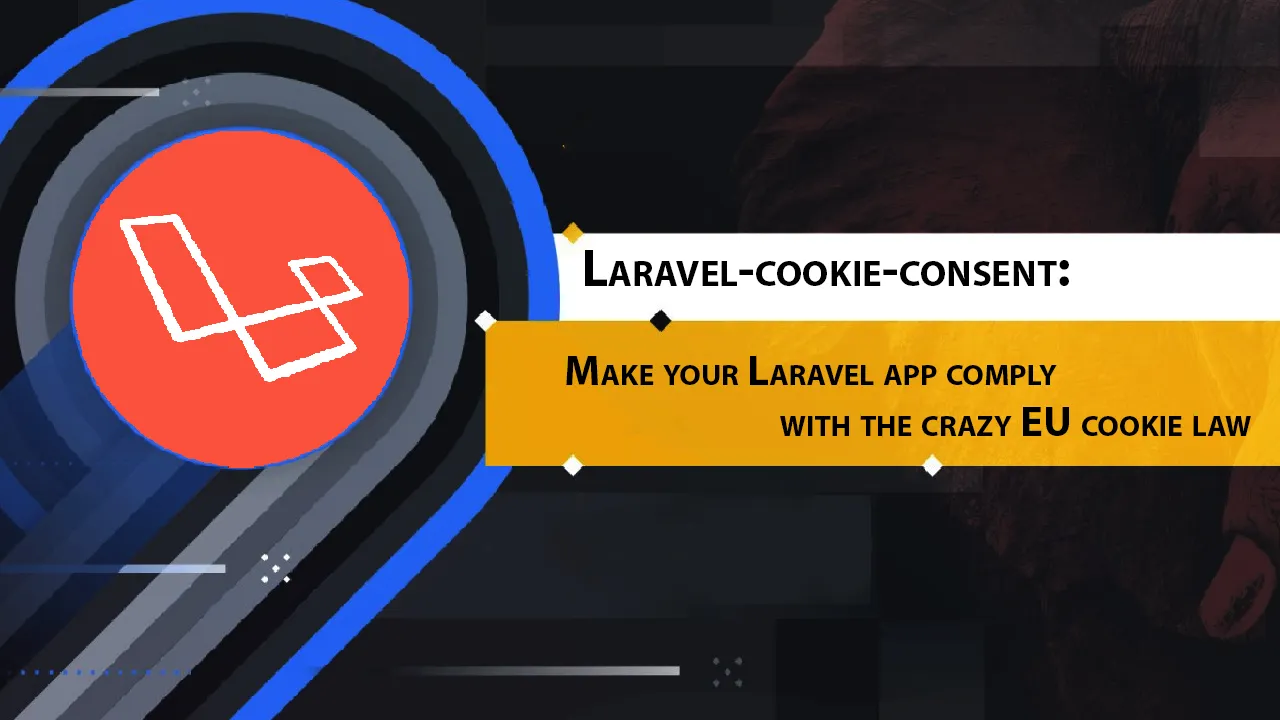 Make Your Laravel App Comply with The Crazy EU Cookie Law