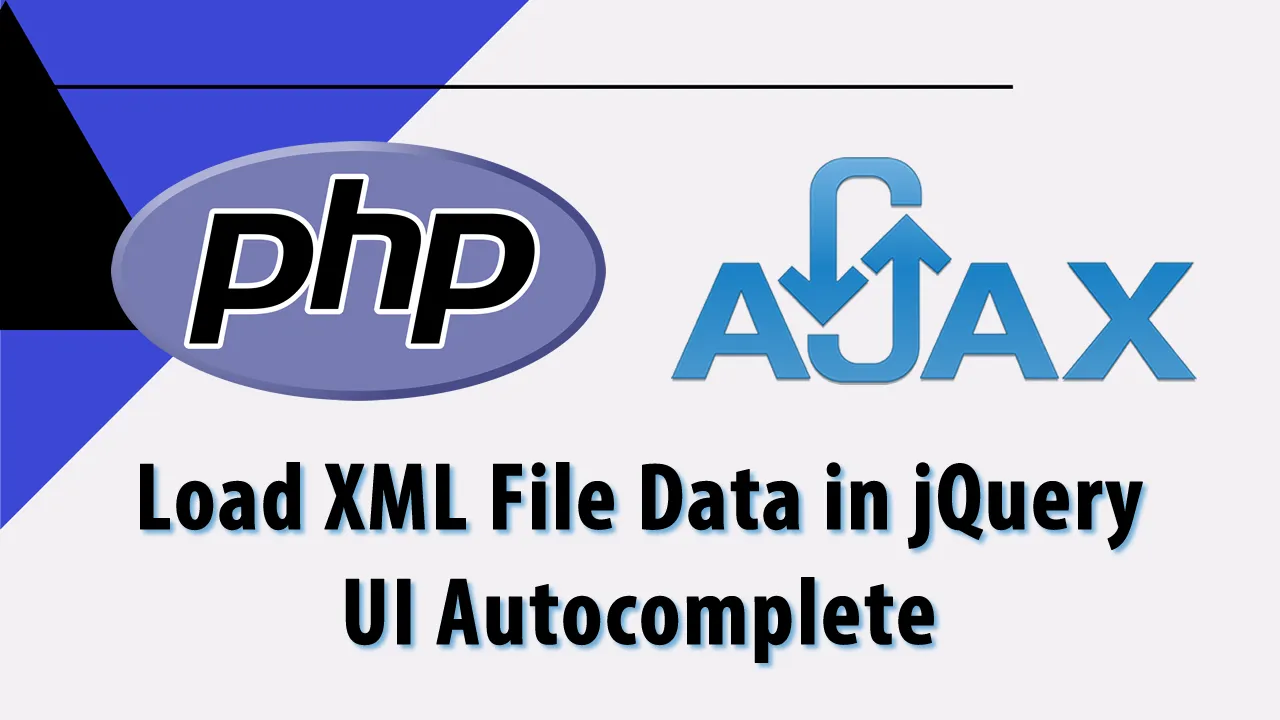 How to Load XML File Data in jQuery UI Autocomplete using AJAX and PHP