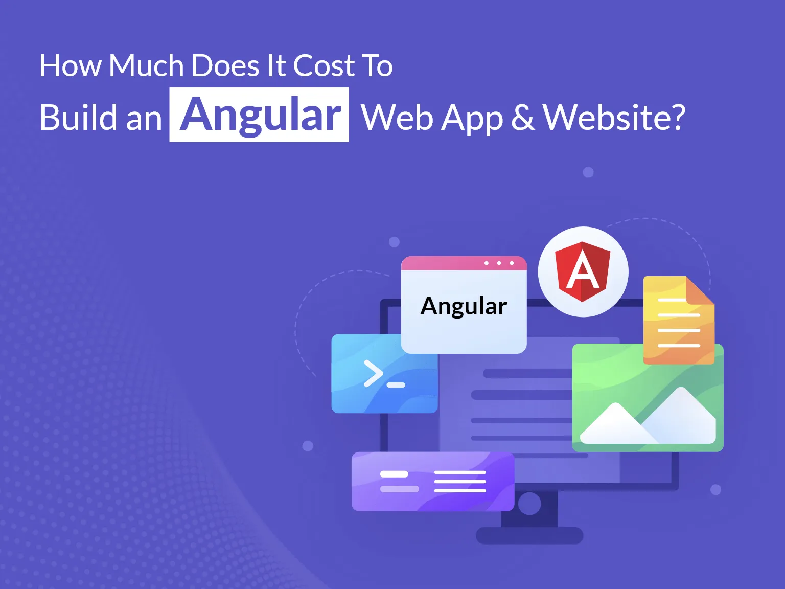 How Much Does It Cost To Develop An Angular Web App?