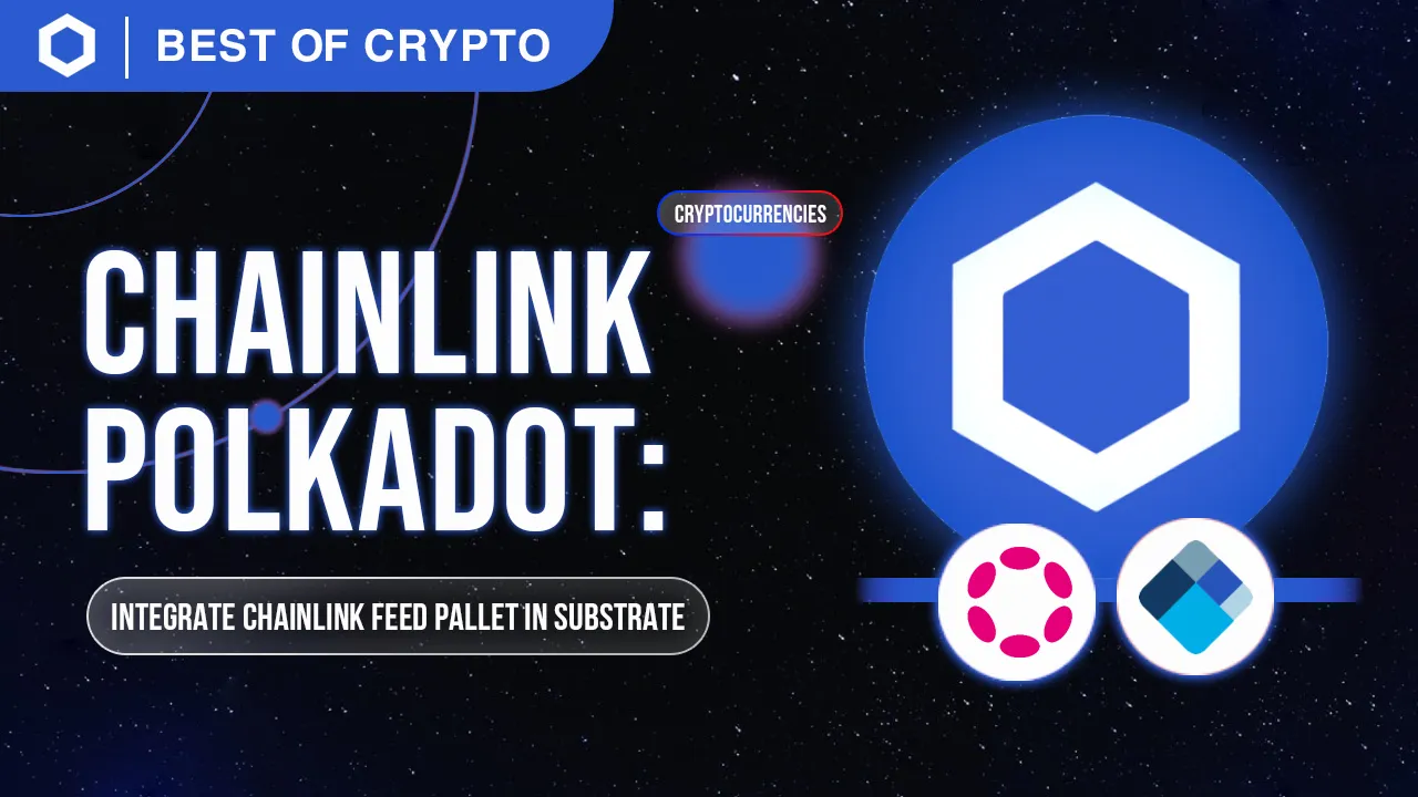 How to Integrate Chainlink Feed Pallet In Substrate-based Chains
