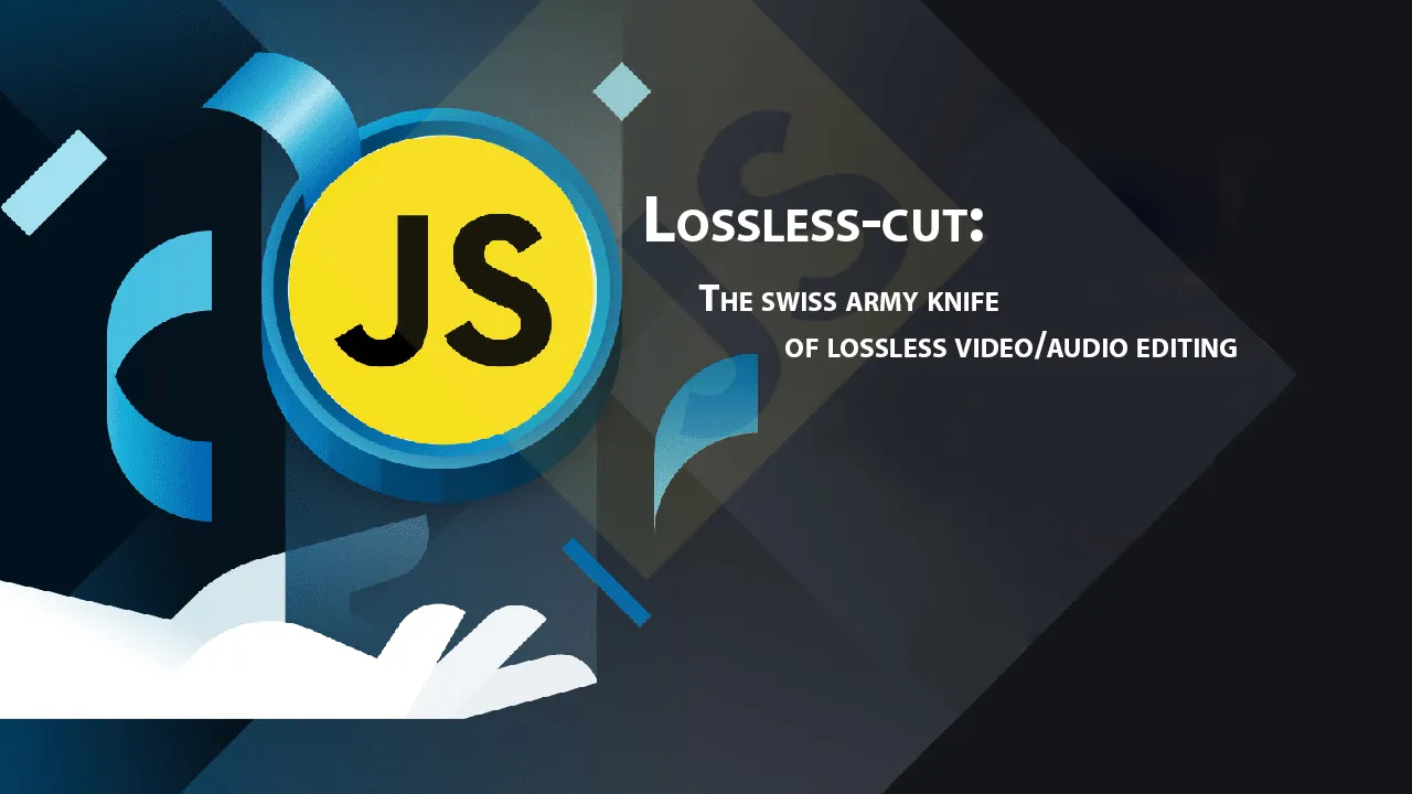Lossless-cut: The Swiss Army Knife Of Lossless Video/audio Editing