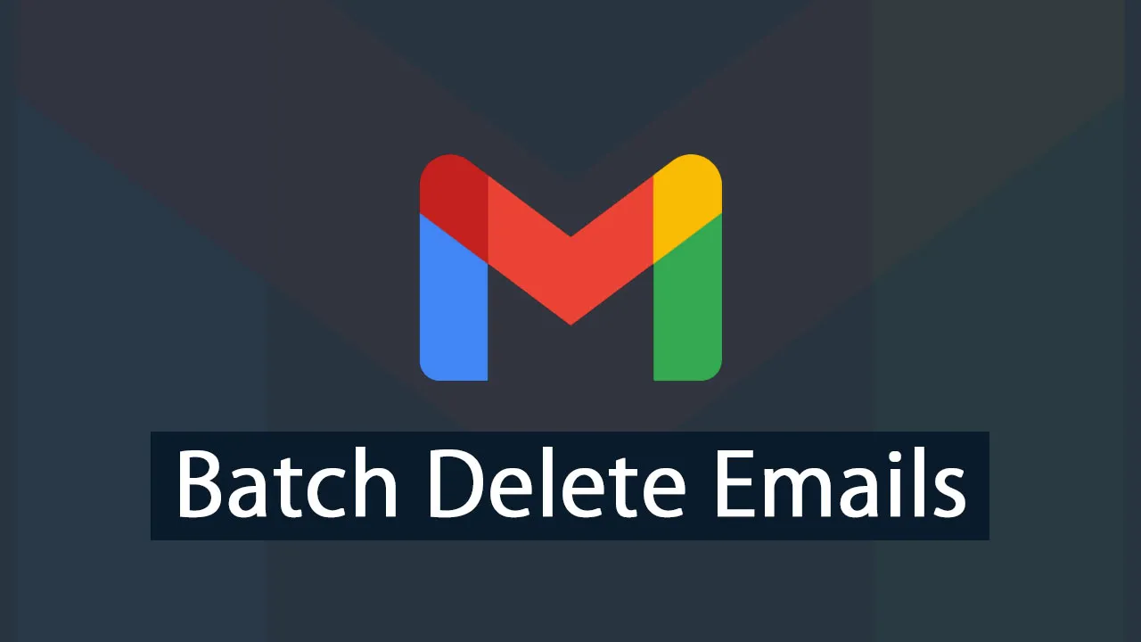 How to Batch Delete Emails in Gmai 