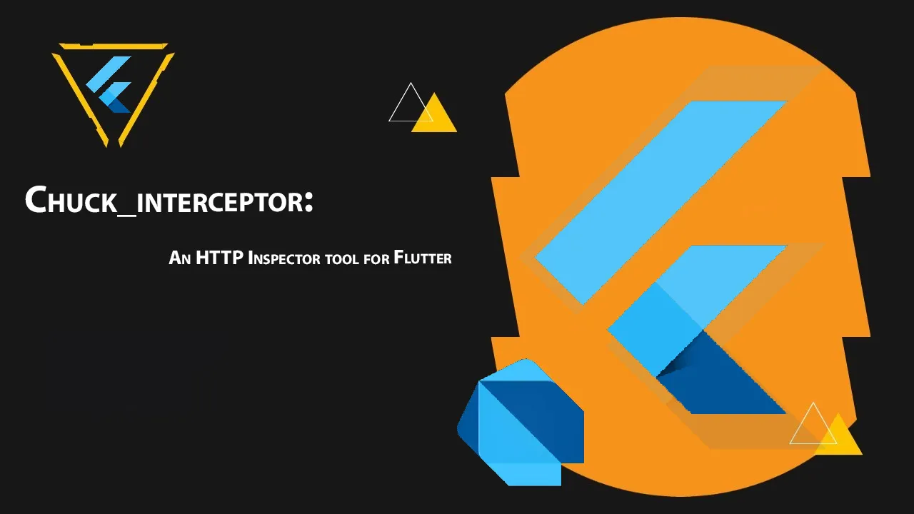Chuck_interceptor: An HTTP inspector tool for Flutter