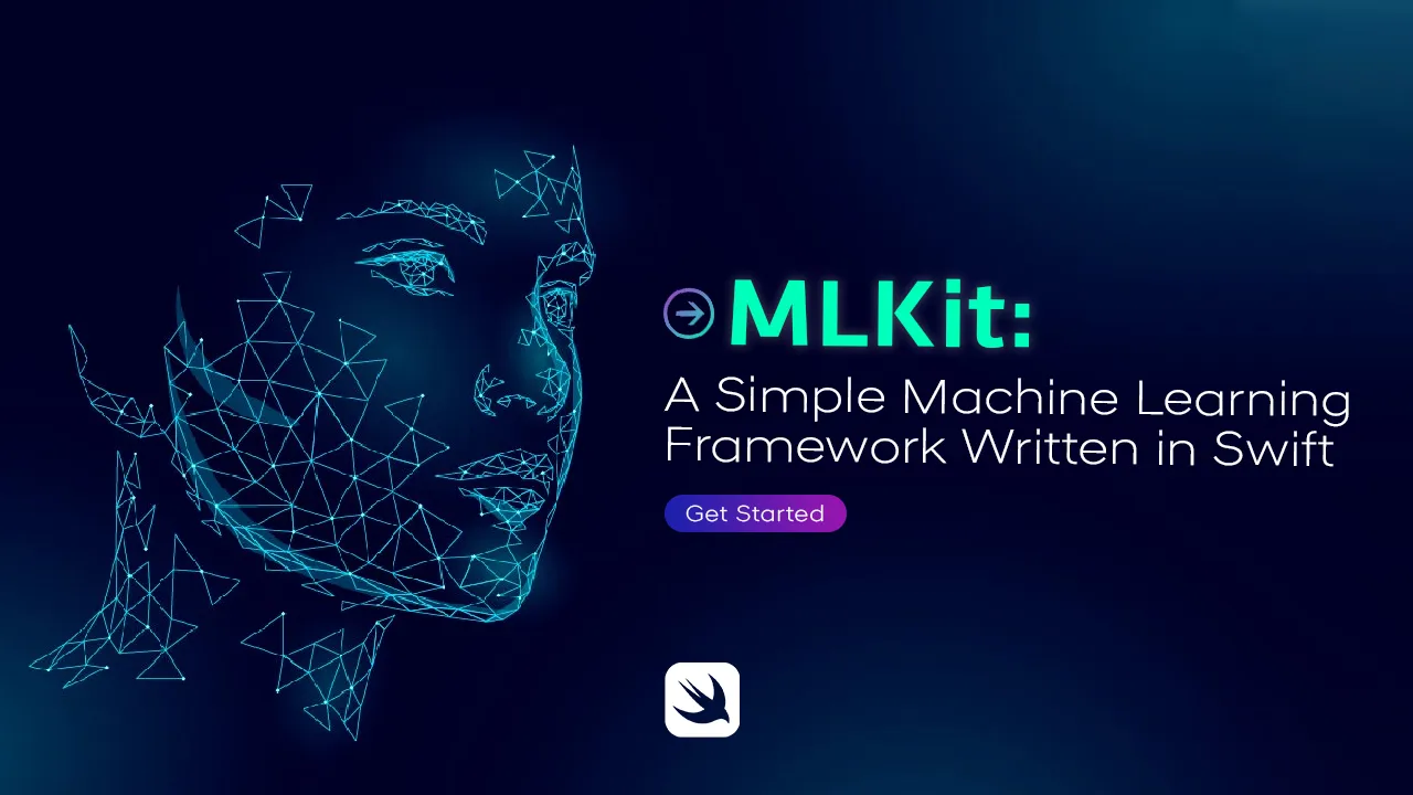 MLKit: A Simple Machine Learning Framework Written in Swift
