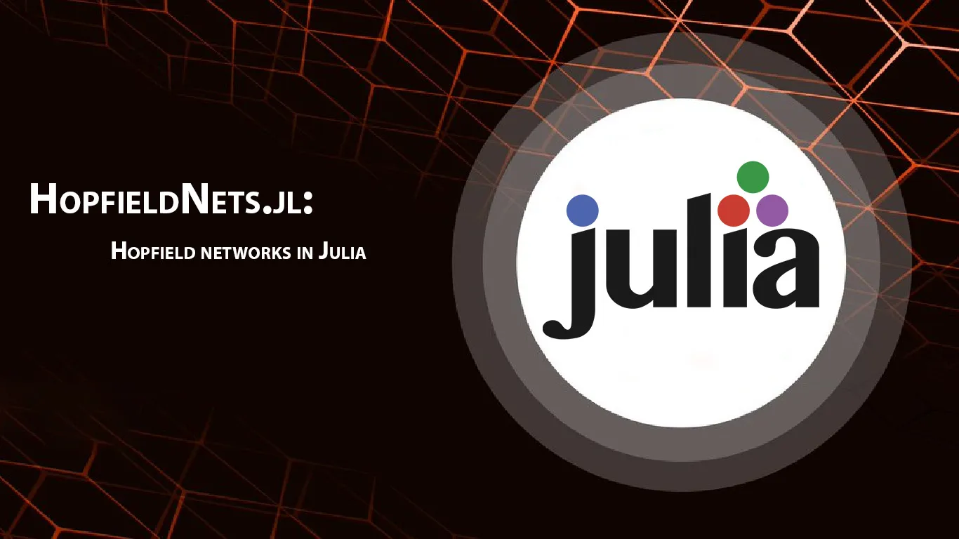 HopfieldNets.jl: Hopfield Networks in Julia