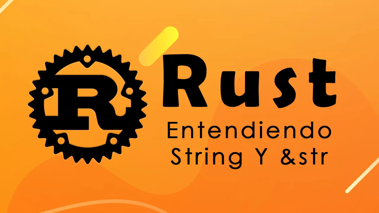 Entendiendo String Y &str En Rust