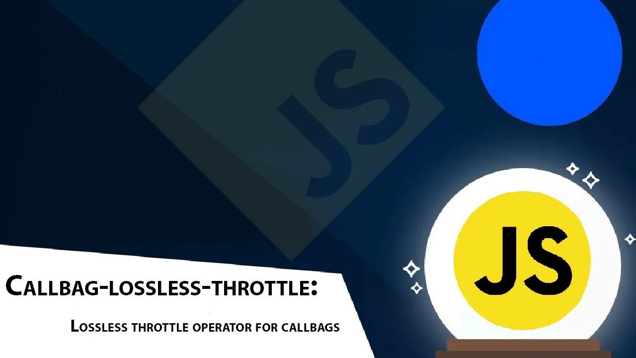 Callbag-lossless-throttle: Lossless Throttle Operator for Callbags