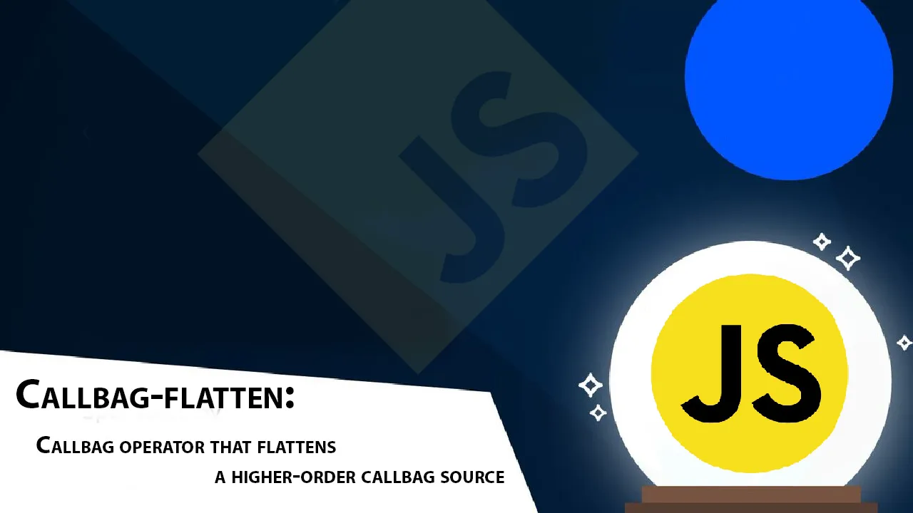 Callbag Operator That Flattens A Higher-order Callbag Source