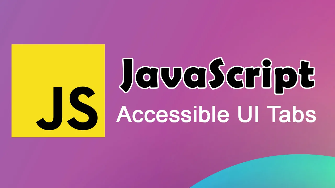 Build Accessible UI Tabs in javaScript