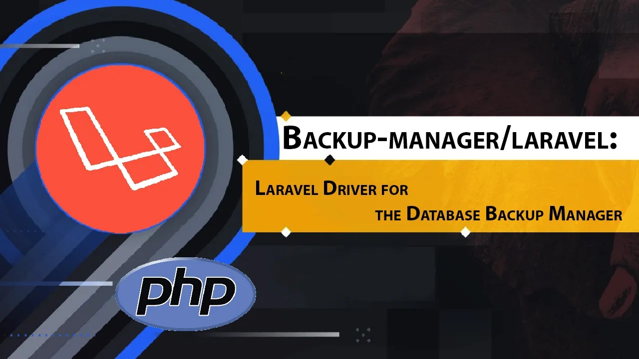 Backup-manager/laravel: Laravel Driver for the Database Backup Manager