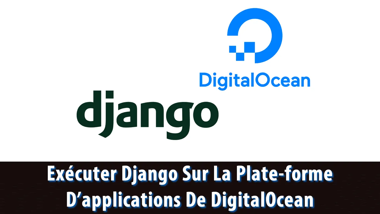 Exécuter Django Sur La Plate-forme D'applications De DigitalOcean