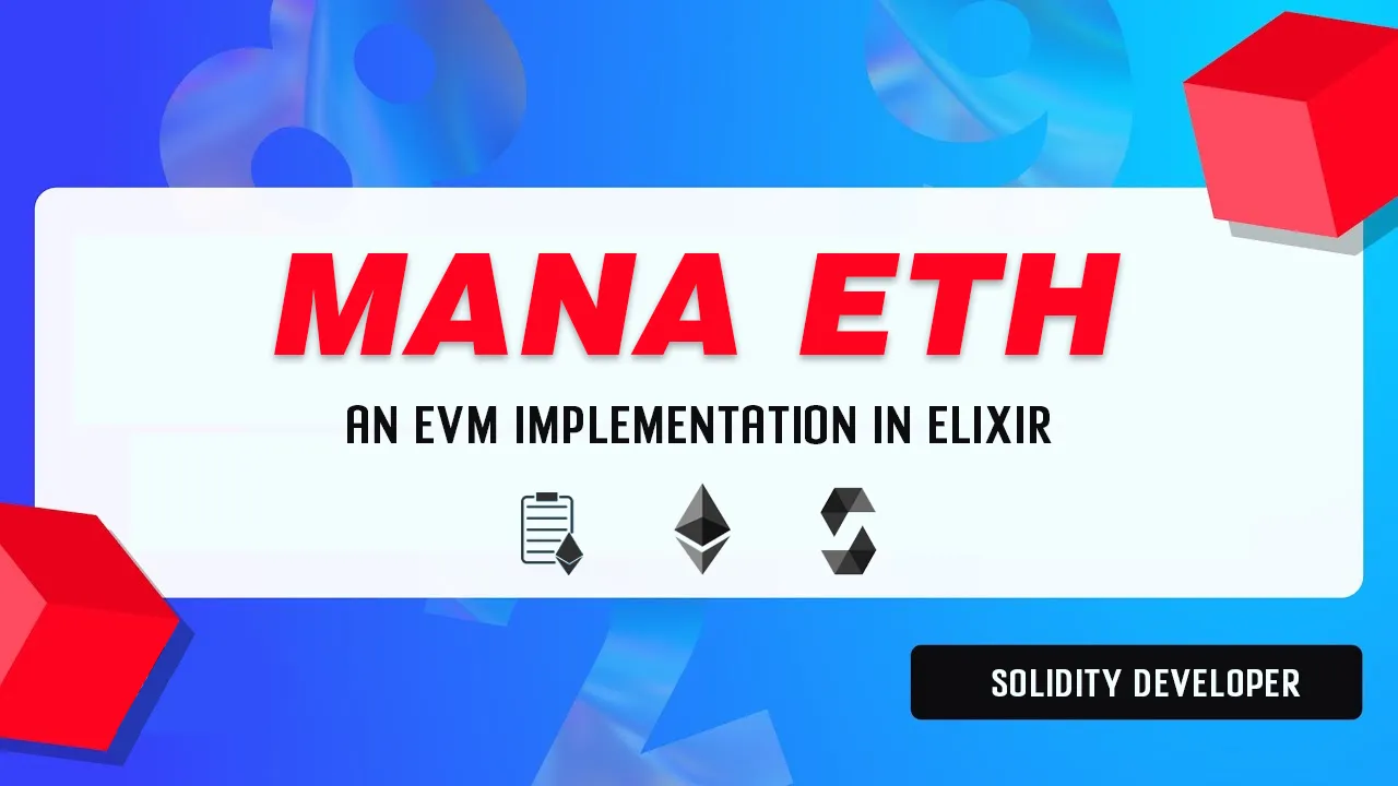 Mana Ethereum: An EVM Implementation in Elixir